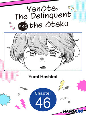 cover image of YanOta: The Delinquent and the Otaku, Chapter 46